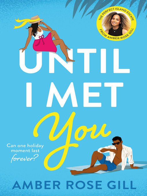 Title details for Until I Met You by Amber Rose Gill - Available